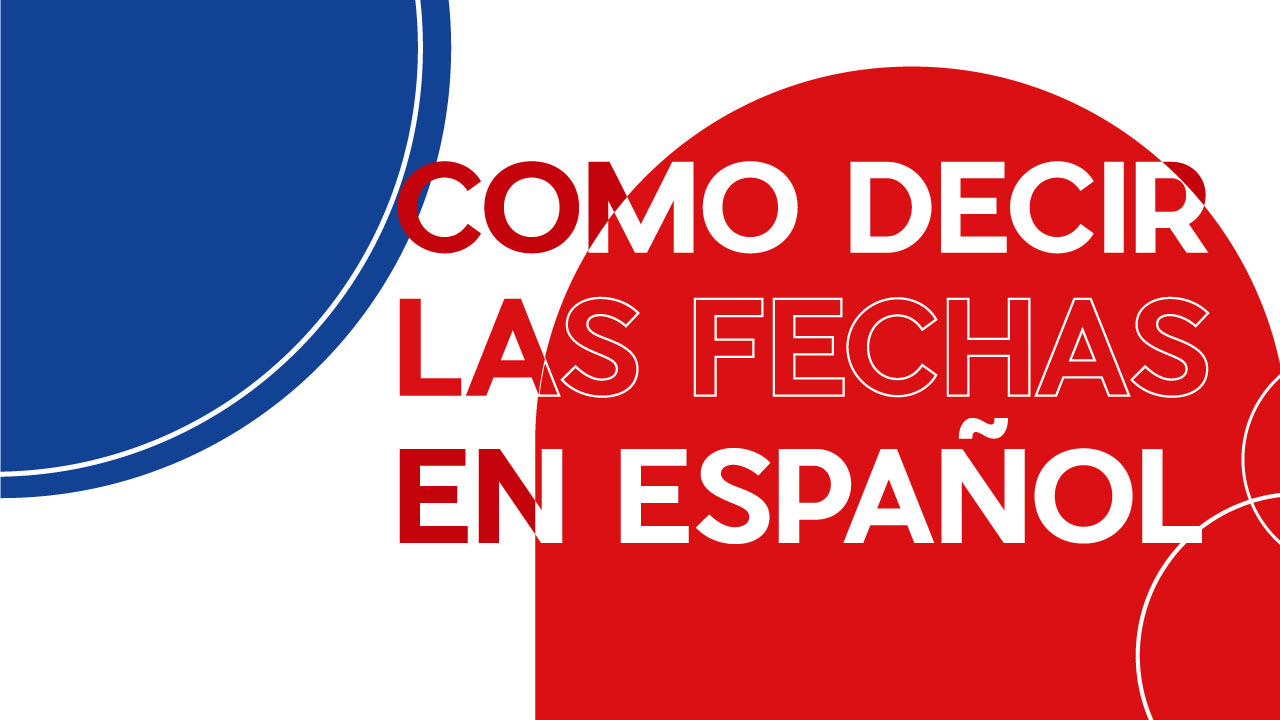 como-decir-las-fechas-en-espanol