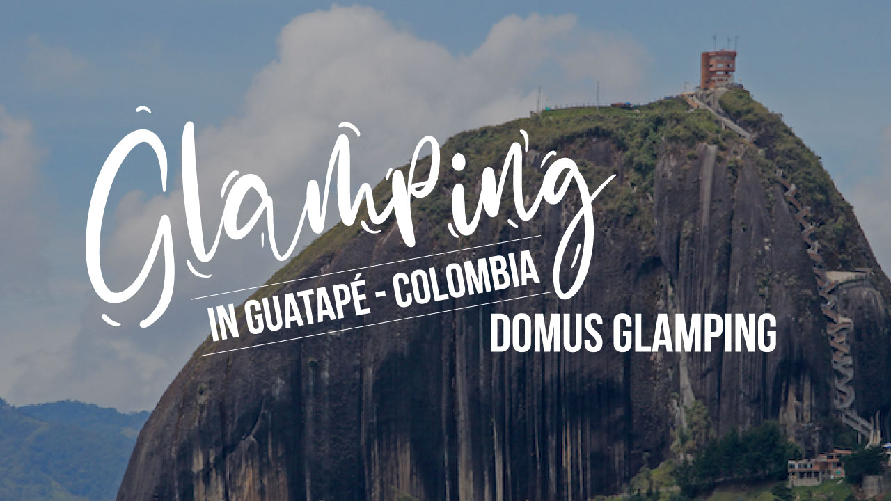 glamping-in-Guatape - De Una